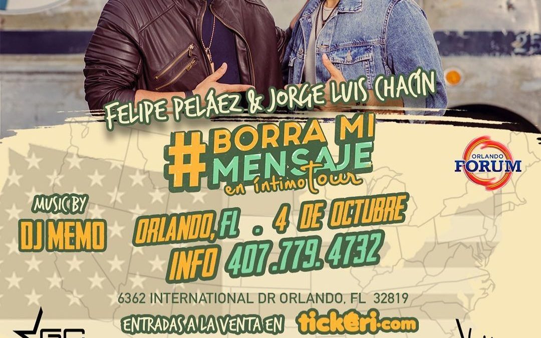 Jorge Luis Chacín y Felipe Peláez en Orlando Juntos con Borra Mi Mensaje Tour